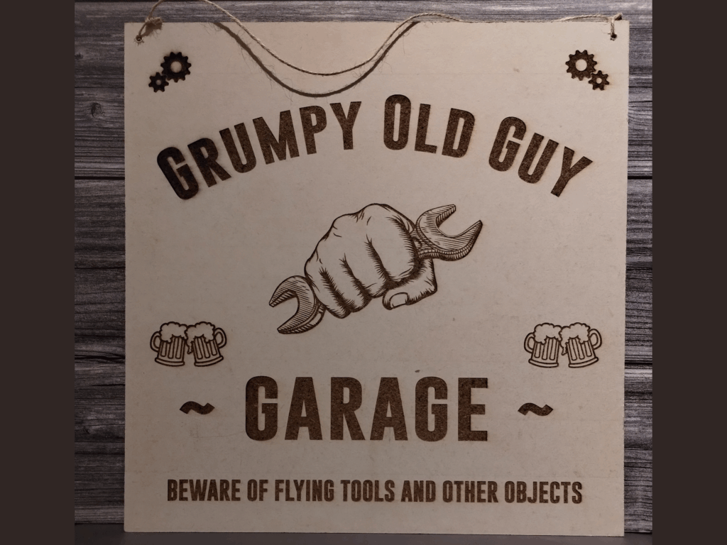 Grumpy Old Guy Garage Sign (Local Pickup Only)